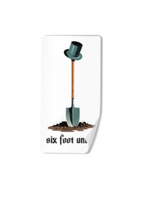 Sticker "Six feet under"