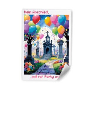 Sticker "Mein Abschied soll ne´ Party werden"